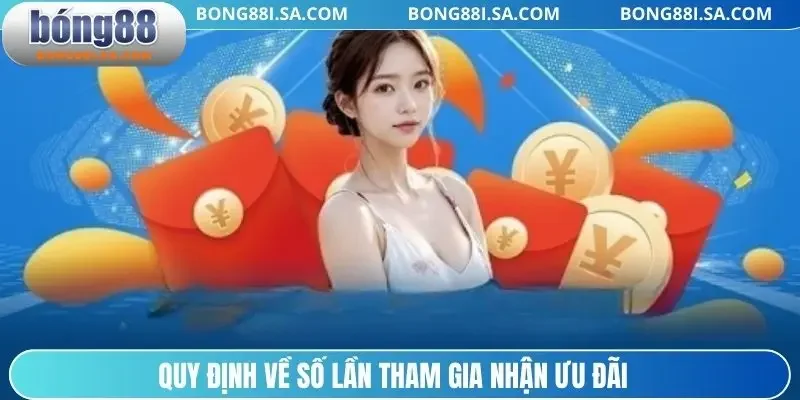 Quy định về số lần tham gia nhận ưu đãi